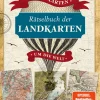 Rätselbuch der Landkarten. In 80 Karten um die Welt.