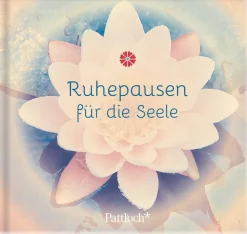 Ruhepausen für die Seele.