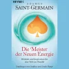 Saint-Germain - Die Meister der Neuen Energie: Weisheit und Inspiration für eine Welt im Wandel. Empfangen von Geoffrey u. Linda Hoppe.
