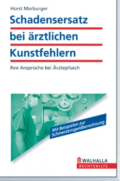 Schadensersatz bei ärztlichen Kunstfehlern