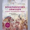 Schamanisches Urwissen unserer europäischen Ahnen.