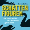 Schattenfiguren. 100 Tiermotive mit der Hand gezaubert.