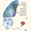 Schau nach oben Aya und du kannst die Sterne greifen