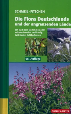 Schmeil-Fitschen - Die Flora Deutschlands und der angrenzenden Länder.