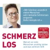 Schmerzlos werden. Warum so viele Menschen unnötig leiden und was wirklich hilft.