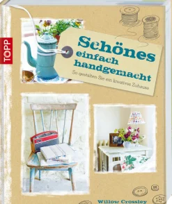 Schönes einfach handgemacht. So gestalten Sie ein schönes Zuhause.