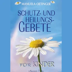 Schutz- und Heilungsgebet für Kinder.