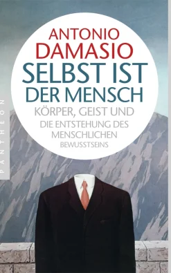 Selbst ist der Mensch. Körper, Geist und die Entstehung des menschlichen Bewusstseins.