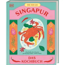 Singapur. Das Kochbuch.