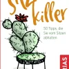 Sitz-Killer. 50 Tipps, die Sie vom Sitzen abhalten.