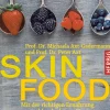 Skin-Food: Mit der richtigen Ernährung zu strahlend schöner Haut.
