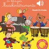 So klingen Musikinstrumente. Klassik für Kinder (Soundbuch).