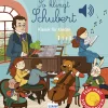 So klingt Schubert. Klassik für Kinder. Soundbuch.