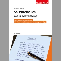 So schreibe ich mein Testament. Ohne Rechtsanwalt, ohne Notar; mit Musterformulierungen und Gestaltungsvorschlägen.
