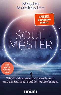 Soul Master. Wie du deine Seelenkräfte entfesselst.