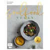 Soulfood. Vegan, gesund und glücklich.