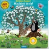 Soundbuch. Der kleine Maulwurf. Was hörst du da?