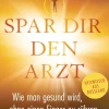Spar Dir den Arzt