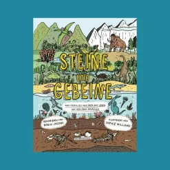 Steine und Gebeine. Was Fossilien uns über das Leben auf der Erde erzählen.