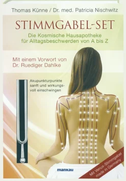 Stimmgabel-Set - Die Kosmische Hausapotheke für Alltagsbeschwerden von A bis Z: Akupunkturpunkte sanft und wirkungsvoll einschwingen