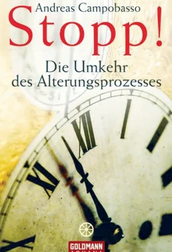 Stopp! Die Umkehr des Alterungsprozesses