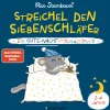 Streichel den Siebenschläfer - Ein Gute-Nacht-Mitmachbuch. Für Kinder ab 2 Jahren: Besser einschlafen mit Bestsellerautor Nico Sternbaum (Schüttel den Apfelbaum).