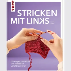 Stricken mit Links: Grundlagen, Techniken und Modelle für Linkshänder:innen.