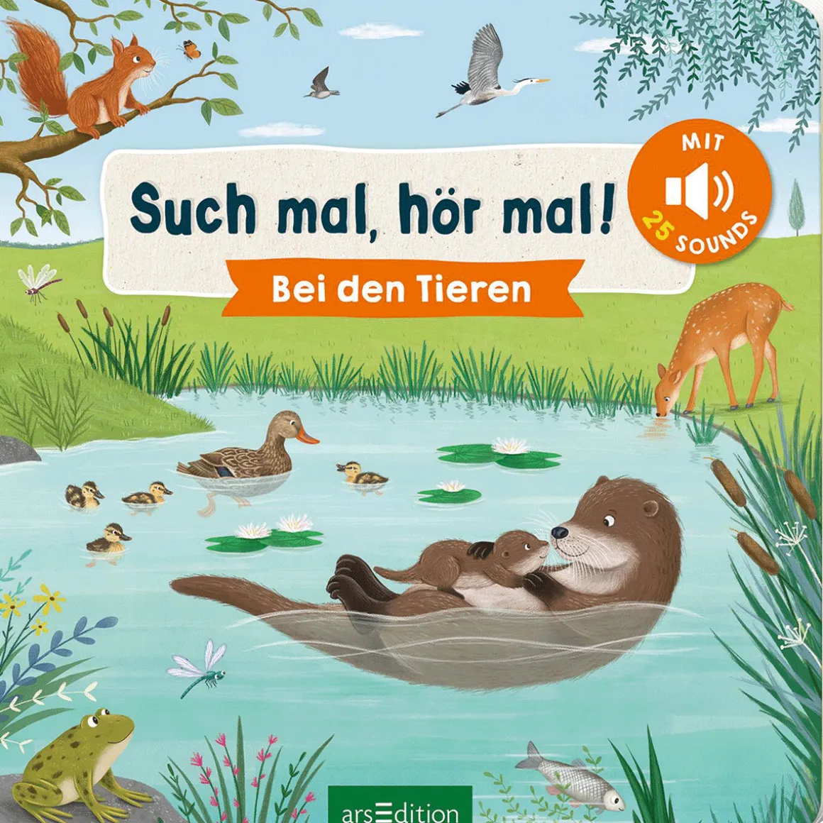 Such mal, hör mal! Bei den Tieren: Mit 25 Geräuschen.