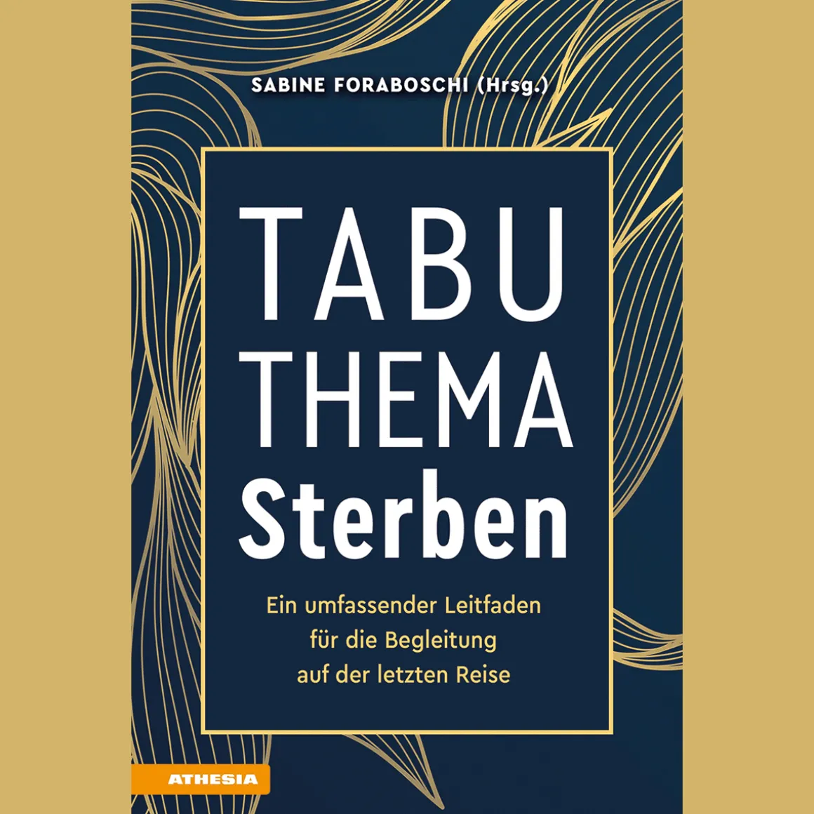 Tabuthema Sterben: Ein umfassender Leitfaden für die Begleitung auf der letzten Reise.