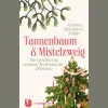 Tannenbaum und Mistelzweig.