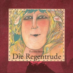 Theodor Storm. Die Regentraude.