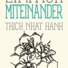 Thich Nhat Hanh. Einfach miteinander.