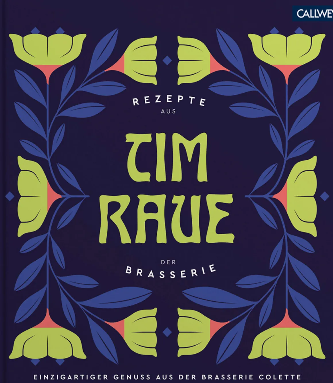Tim Raue. Rezepte aus der Brasserie.