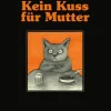 Tomi Ungerer. Kein Kuss für Mutter. Eine Geschichte über zu viel oder zu wenig Liebe.