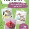 Trick 17. Gesundheit & Familie.