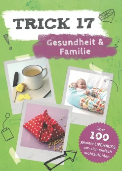 Trick 17. Gesundheit & Familie.