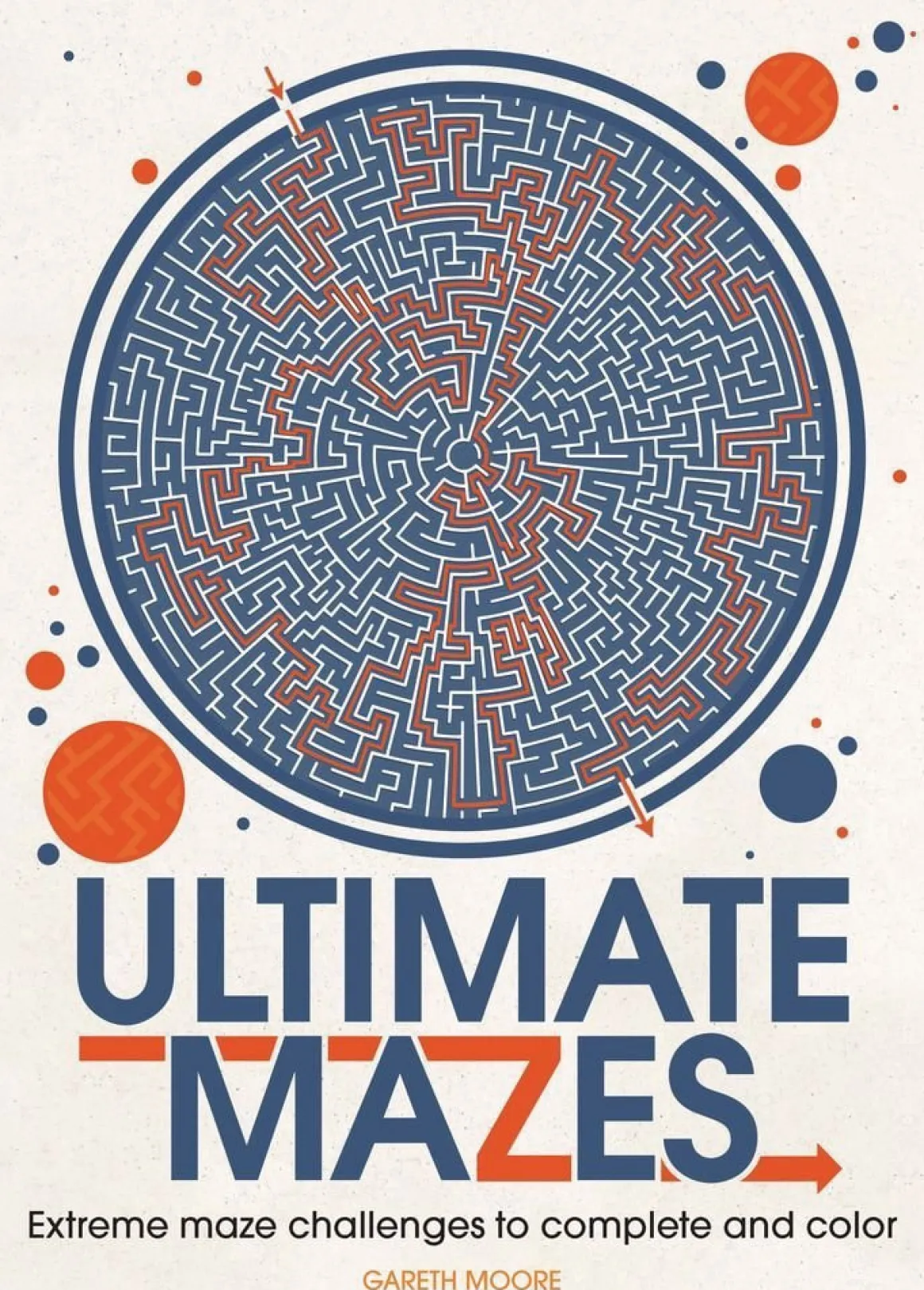 Ultimate Mazes. Verstrickte Labyrinthe. Zum Vervollständigen und Ausmalen.