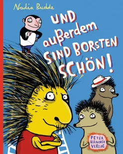 Und außerdem sind Borsten schön.
