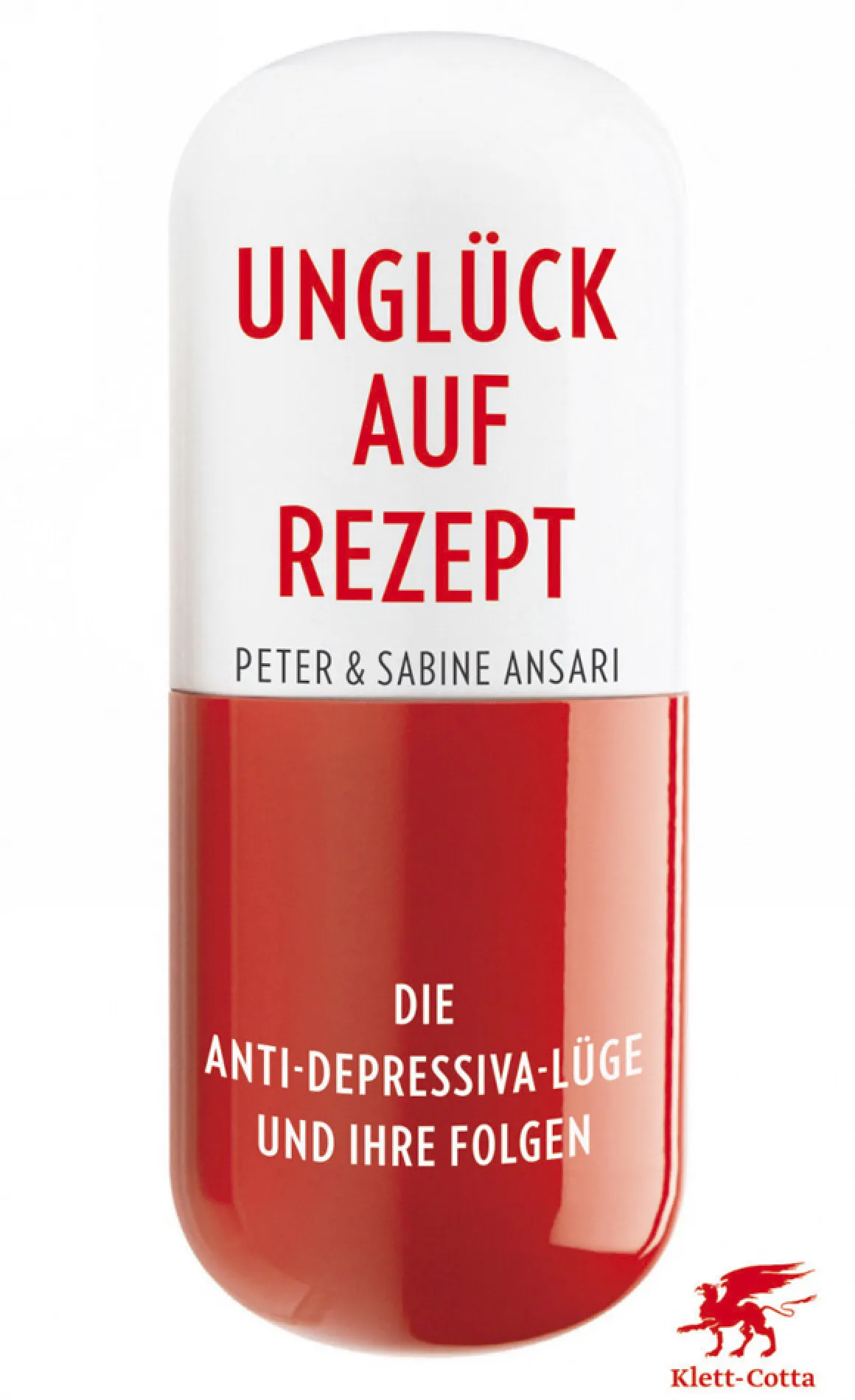 Unglück auf Rezept - Die Anti-Depressiva-Lüge und ihre Folgen