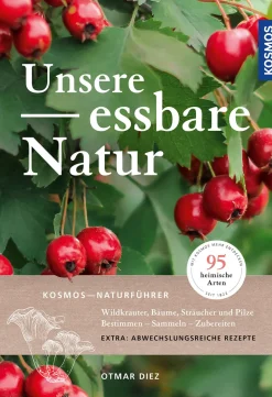 Unsere Essbare Natur. Essbare Wildpflanzen, Beeren und Pilze.