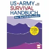 US Army Survival Handbuch. Der Survival-Klassiker.