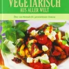 Vegetarisch aus aller Welt.