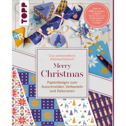 Verbastelbares Weihnachtsbuch: Merry Christmas. Papierdesigns zum Ausschneiden, Verbasteln & Dekorieren.: Mehr als 150 Faltobjekte, Etiketten, Sticker & Co. auf Designpapieren zum Sofort-Loslegen.