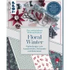 Verbastelbares Weihnachtsbuch: Floral Winter. Papierdesigns zum Ausschneiden, Verbasteln & Dekorieren.: Mehr als 150 Faltobjekte, Etiketten, Sticker & Co. auf Designpapieren zum Sofort-Loslegen.