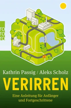 Verirren. Eine Anleitung für Anfänger und Fortgeschrittene.