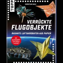 Verrückte Flugobjekte. Rasante Luftakrobaten aus Papier. Mit Bastelpapier zum Sofort-Loslegen.