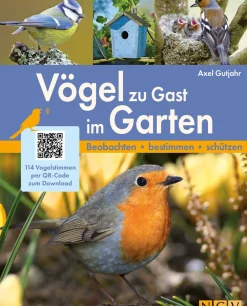 Vögel zu Gast im Garten. Beobachten, bestimmen, schützen.