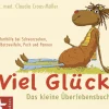 Viel Glück. Das kleine Übungsbuch.