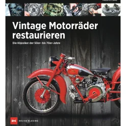 Vintage Motorräder restaurieren. Die Klassiker der 50er- bis 70er-Jahre.