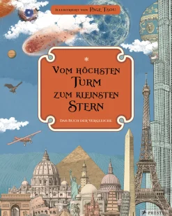 Vom höchsten Turm zum kleinsten Stern. Das Buch der Vergleiche.